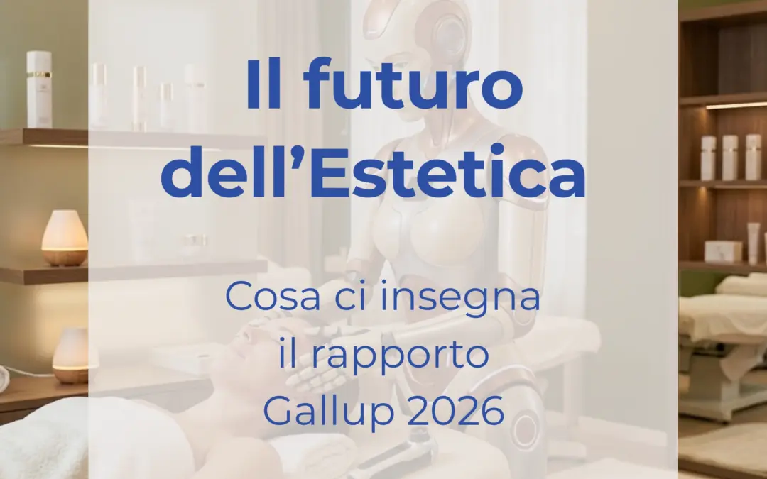 Il futuro dell’estetica: cosa ci insegna Gallup 2026