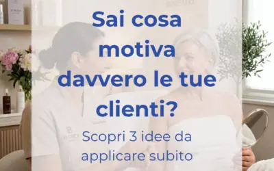 Motivazioni clienti trattamento estetico